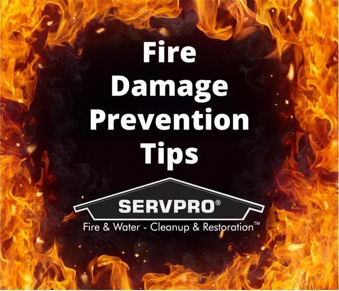 Use these tips to prevent fire damage.